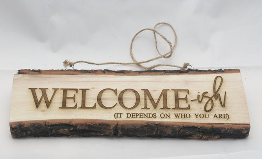 Welcome-ish Sign
